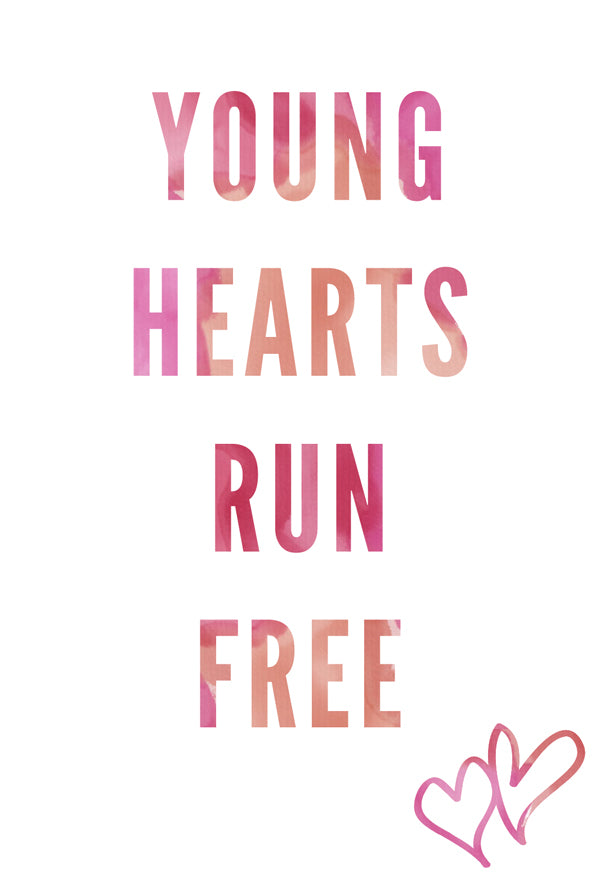 Young hearts run free printable wall art Make and Tell
