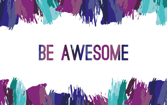 Be awesome desktop wallpaper